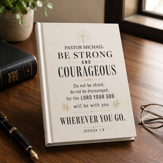 Be Strong and Courageous Pastor Journal — Personalized Joshua 1:9 Appreciation Gift