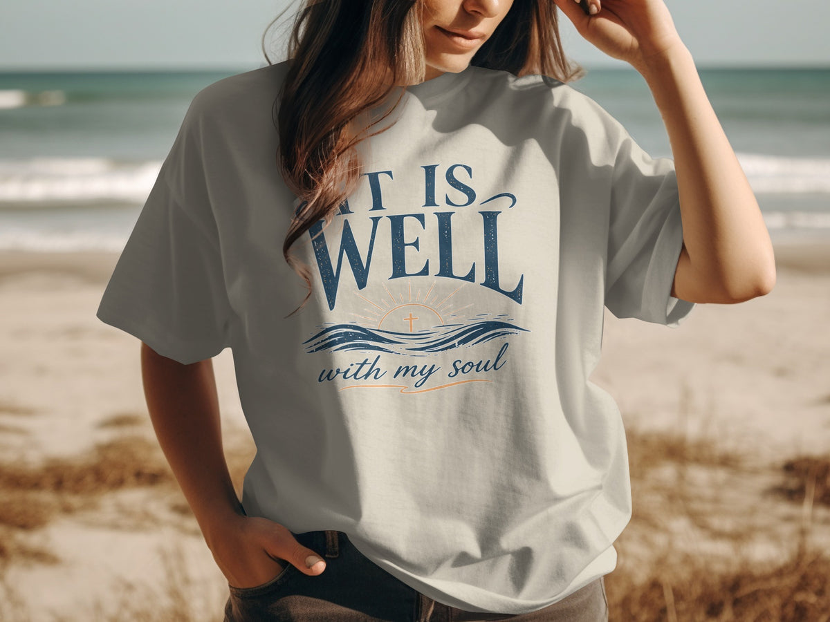 It Is Well With My Soul T-Shirt