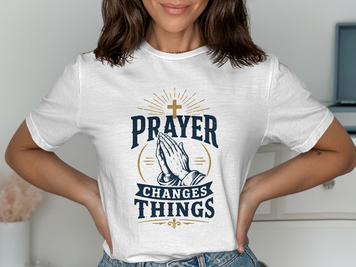 Prayer Changes Things Vintage Faith T-Shirt