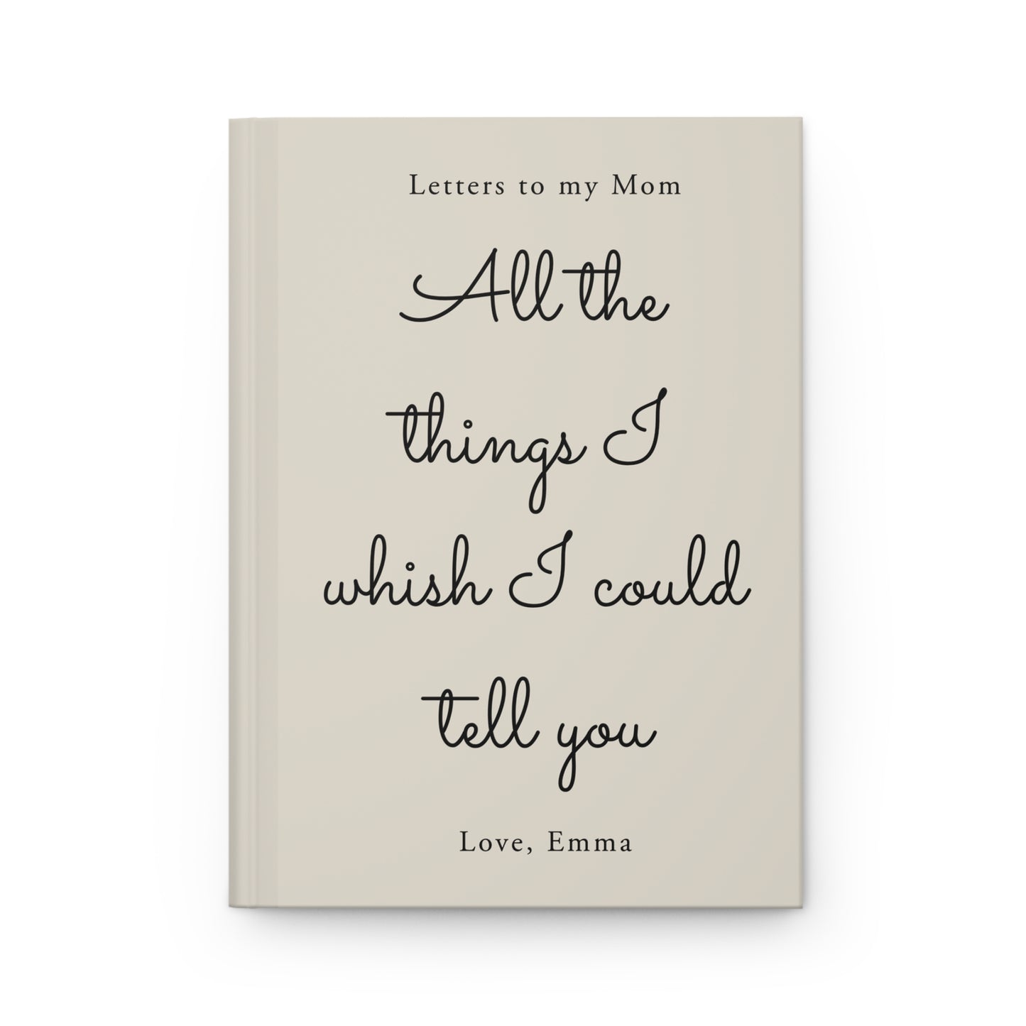 Letters to My Mom Custom Hardcover Journal — Grief, Memories & Keepsake Writing Book