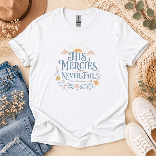 His Mercies Never Fail Scripture Graphic Christian t-shirt (Lamentations 3:22-23) – front view | Nordenzi