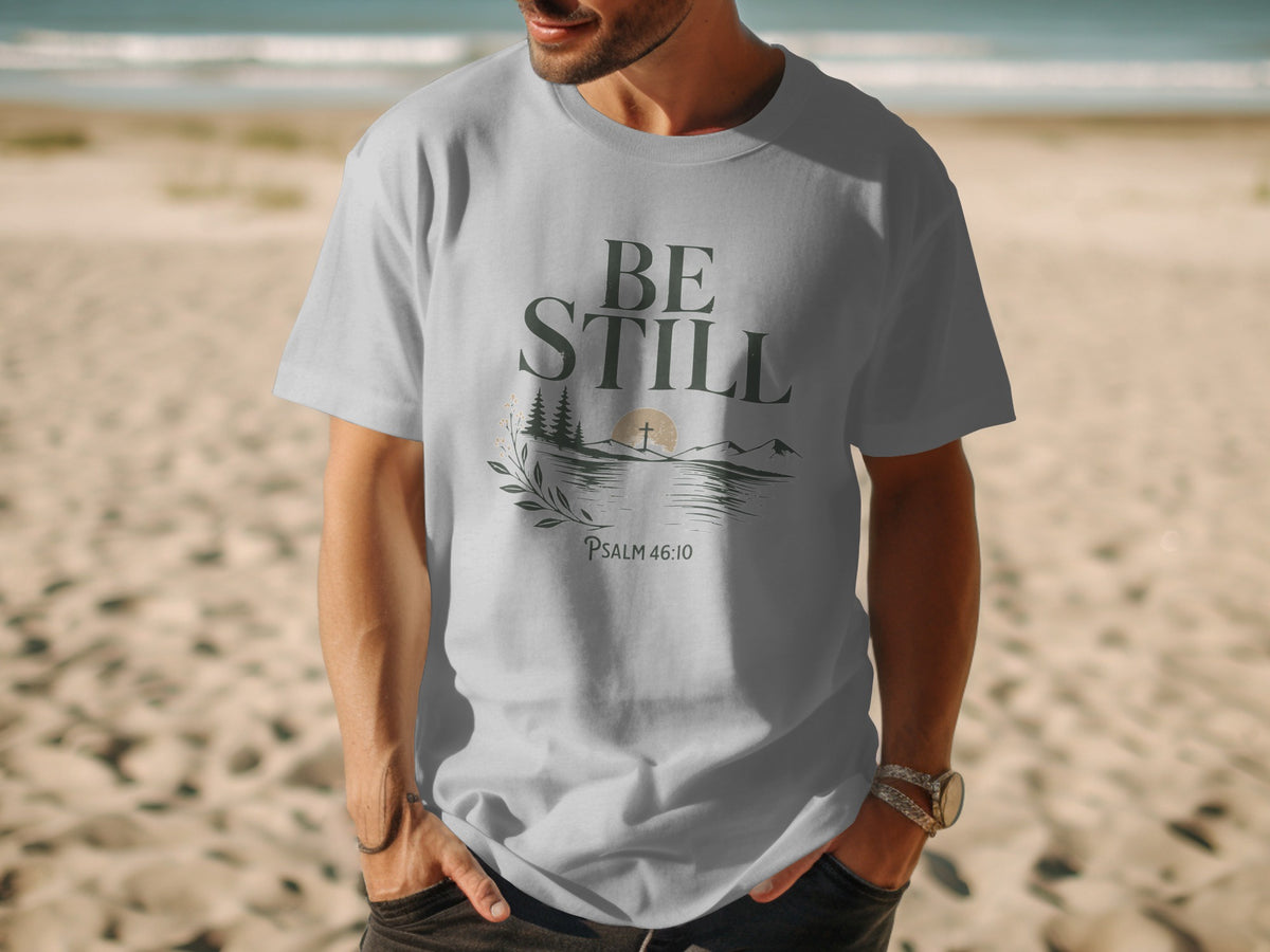 Be Still Psalm 46:10 Nature T-Shirt