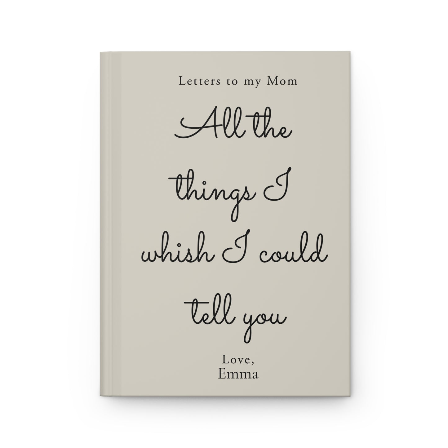 Letters to My Mom Custom Hardcover Journal — Grief, Memories & Keepsake Writing Book