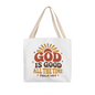 God Is Good All the Time Tote Bag – Psalm 100:5 Retro Christian Gift