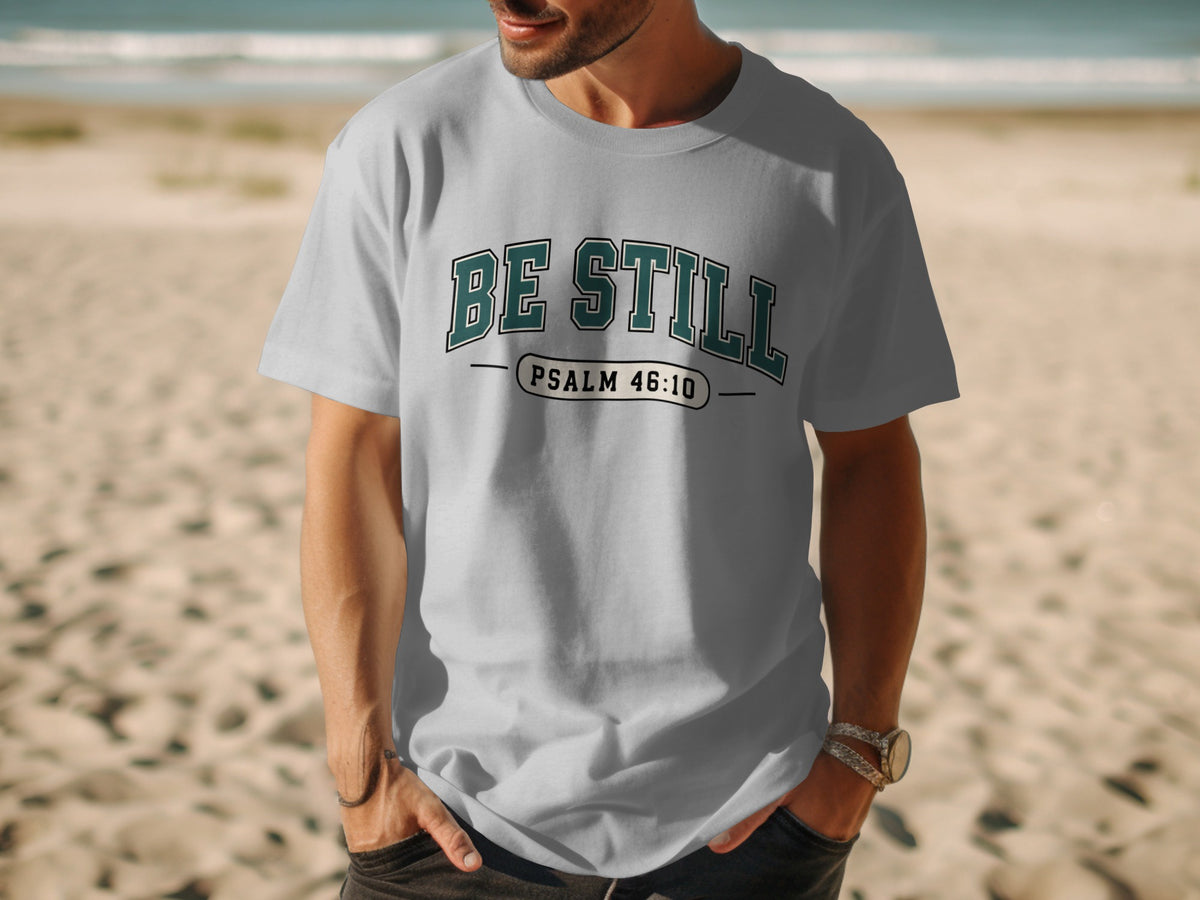 Be Still Psalm 46:10 Collegiate T-Shirt