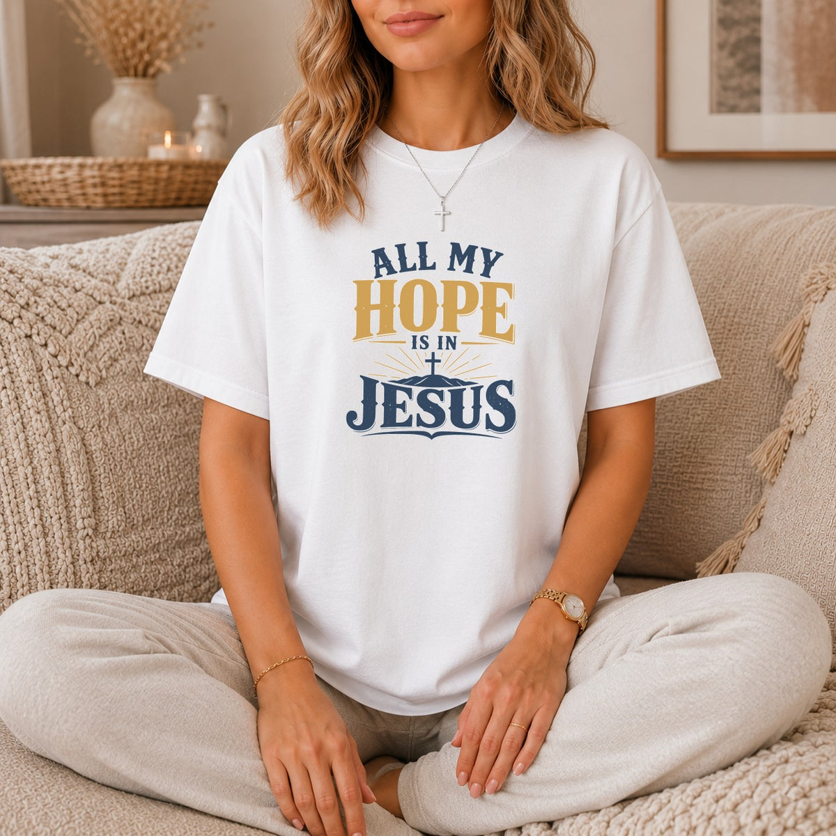 All My Hope Is In Jesus T-Shirt