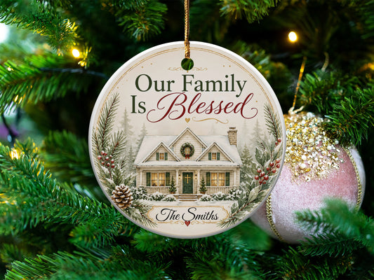 Round ornament with "Our Family is Blessed" and a house illustration, customized for The Smiths.